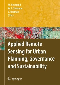 Applied Remote Sensing for Urban Planning, Governance and Sustainability - Netzband, Maik / Stefanov, William L. / Redman, Charles (eds.)