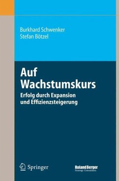 Auf Wachstumskurs - Schwenker, Burkhard;Bötzel, Stefan