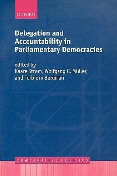 Delegation and Accountability in Parliamentary Democracies - Strom, Kaare / Bergman, Torbjorn (eds.)