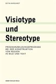 Visiotype und Stereotype Visiotype und Stereotype