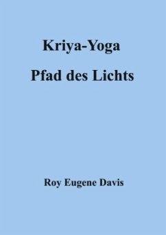 Kriya-Yoga, Pfad des Lichts - Davis, Roy E