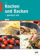 Kochen und Backen - gewusst wie - Bild 1