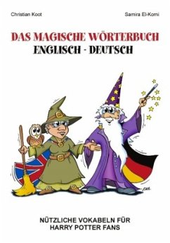 Das magische Wörterbuch Englisch - Deutsch - El-Komi, Samira; Koot, Christian