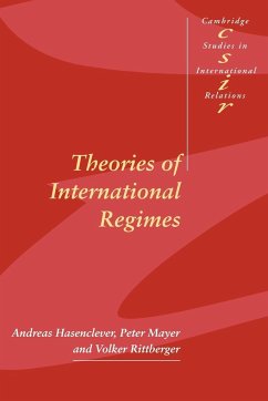 Theories of International Regimes - Hasenclever, Andreas; Mayer, Peter; Rittberger, Volker