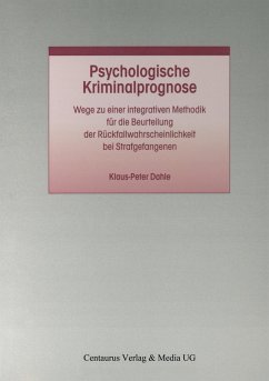 Psychologische Kriminalprognose - Dahle, Klaus P.
