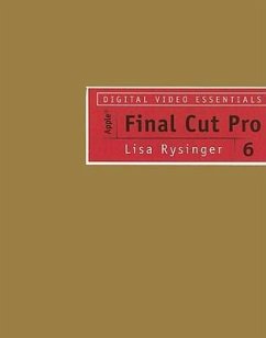 Digital Video Essentials: Apple Final Cut Pro 6 [With DVD] - Rysinger, Lisa