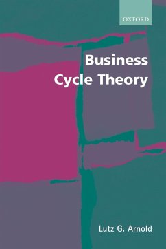 Business Cycle Theory - Arnold, Lutz G.