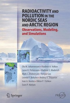 Radioactivity and Pollution in the Nordic Seas and Arctic - Johannessen, Olaf M.;Volkov, Vladimir A.;Pettersson, Lasse H.