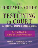 The Portable Guide to Testifying in Court for Mental Health Professionals