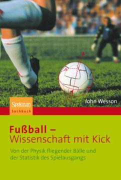 Fußball - Wissenschaft mit Kick - Wesson, John