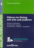 Führen im Dialog mit sich und anderen - Denken und Handeln im bewussten Umgang mit Personen - Kulturen - Situationen