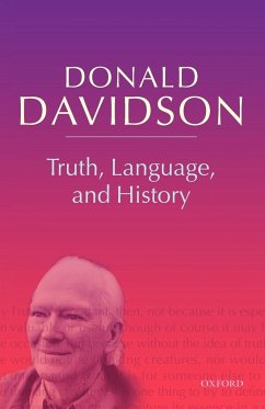 Truth, Language, and History - Davidson, Donald