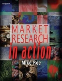 Market Research in Action - Roe, Michael