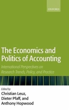 The Economics and Politics of Accounting - Leuz, Christian / Pfaff, Dieter / Hopwood, Anthony (eds.)