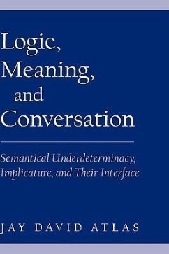 Logic, Meaning, and Conversation - Atlas, Jay D.