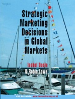 Strategic Marketing Decisions in Global Markets - Doole, Isobel;Lowe, Robin