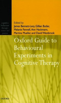 Oxford Guide to Behavioural Experiments in Cognitive Therapy - Rouf, Khadj