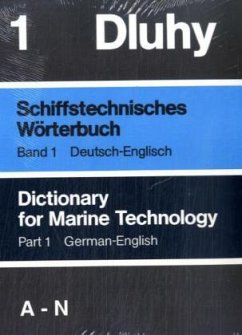 Schiffstechnisches Wörterbuch, Deutsch-Englisch, 2 Bde.. Dictionary for Marine Technology, German-English, 2 Vols.. Bd.1