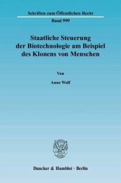 Cover Staatliche Steuerung der Biotechnologie am Beispiel des Klonens von Menschen.
