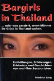Bargirls in Thailand ... oder was passiert, wenn Männer ihr Glück in Thailand suchen.
