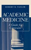 Academic Medicine: A Guide for Clinicians