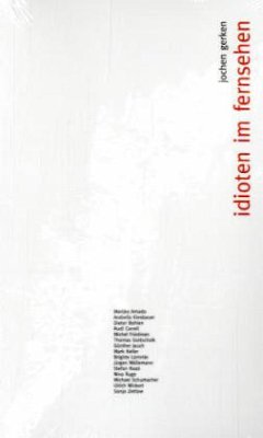 Idioten im Fernsehen - Gerken, Jochen