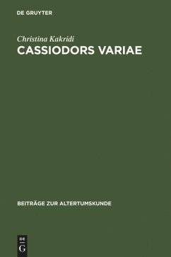 Cassiodors Variae. Literatur und Politik im ostgotischen Italien - Kakridi, Christina