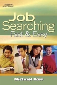 Job Searching Fast and Easy - Farr, J. Michael