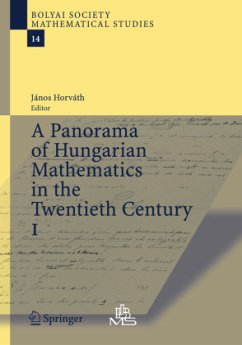 A Panorama of Hungarian Mathematics in the Twentieth Century, I - Horvath, Janos (ed.)
