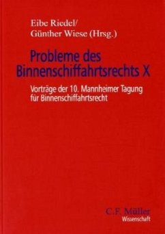 Probleme des Binnenschiffahrtsrechts 10 - Riedel, Eibe H. / Wiese, Günther (Editorial board member)