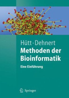 Methoden der Bioinformatik - Hütt, Marc-Torsten; Dehnert, Manuel