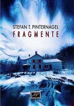 Fragmente - Pinternagel, Stefan T.