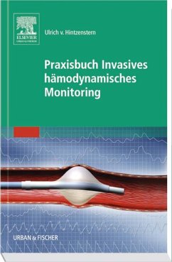 Praxisbuch Invasives hämodynamisches Monitoring - Hintzenstern, Ulrich von / Sakka, Samir G. (Hgg.)
