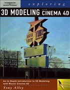 Exploring 3D Modeling with Cinema 4D 9