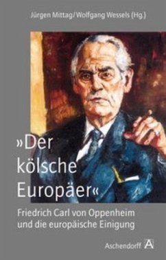 'Der kölsche Europäer' - Mittag, Jürgen / Wessels, Wolfgang (Hgg.)