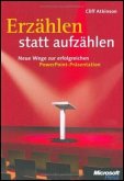 Erzählen statt aufzählen: Neue Wege zur erfolgreichen PowerPoint-Präsentation