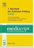 1. Abschnitt der Ärztlichen Prüfung (8/2005), 2 Bde. / Mediscript, Kommentierte Examensfragen, GK 1