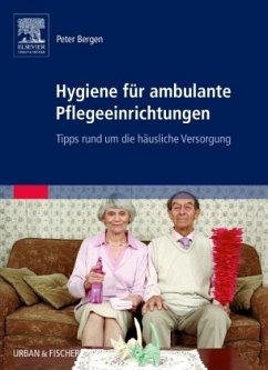 Hygiene für ambulante Pflegeeinrichtungen - Bergen, Peter