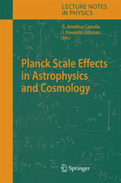 Planck Scale Effects in Astrophysics and Cosmology - Amelino-Camelia, Giovanni / Kowalski-Glikman, Jurek (eds.)