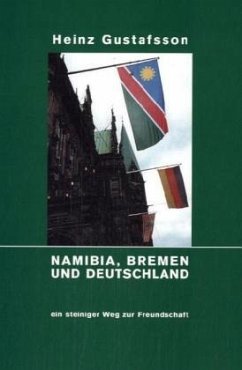 Namibia, Bremen und Deutschland - Gustafsson, Heinz