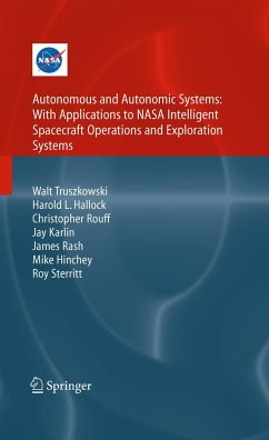 Autonomous and Autonomic Systems: With Applications to NASA Intelligent Spacecraft Operations and Exploration Systems - Truszkowski, Walt;Hallock, Harold;Rouff, Christopher