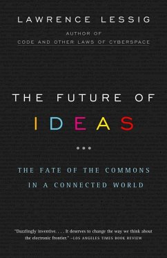 The Future of Ideas - Lessig, Lawrence
