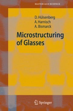 Microstructuring of Glasses - Hülsenberg, Dagmar;Harnisch, Alf;Bismarck, Alexander