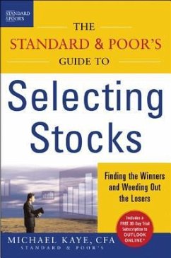 The Standard & Poor's Guide to Selecting Stocks - Kaye, Michael