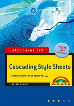 Jetzt lerne ich Cascading Style Sheets - Jetzt lerne ich CSS, m. CD-ROM [Nov 01, 2005] Maurice, Dr. Florence and Rex, Patricia