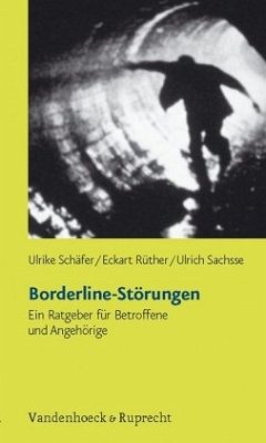 Borderline-Störungen - Schäfer, Ulrike;Rüther, Eckart;Sachsse, Ulrich