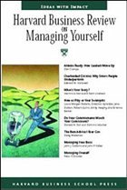 Harvard Business Review on Managing Yourself - Harvard Business School Press