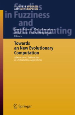 Towards a New Evolutionary Computation - Lozano, Jose A. / Larrañaga, Pedro / Inza, Iñaki / Bengoetxea, Endika (eds.)
