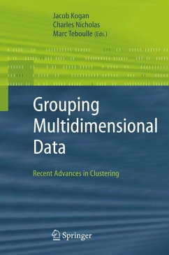 Grouping Multidimensional Data - Kogan, Jacob / Nicholas, Charles / Teboulle, Marc (eds.)