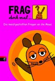 Die meistgestellten Fragen / Frag doch mal ... die Maus! Bd.1